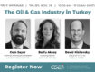 CGEF Presents: The Oil and Gas Industry in Turkey